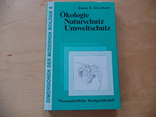 9783534025367: Okologie: Naturschutz, Umweltschutz (Dimensionen der modernen Biologie) (German Edition)