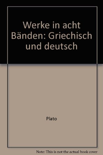 Beispielbild fr Werke in acht Bnden. Griechisch und Deutsch. (Platon). Hrsg. von Gnther Eichler. zum Verkauf von Antiquariat Alte Seiten - Jochen Mitter