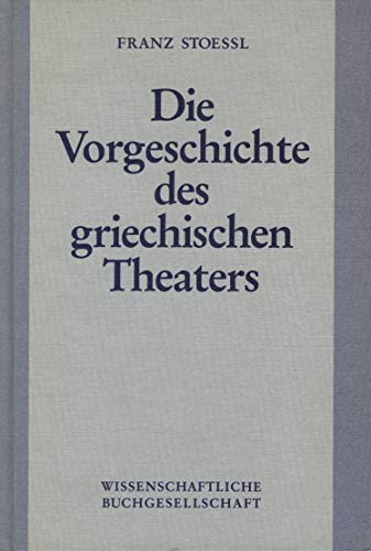 9783534027941: Die Vorgeschichte des griechischen Theaters