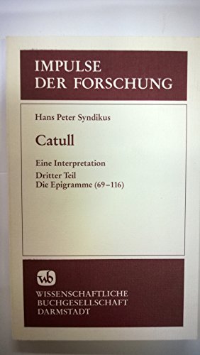 Beispielbild fr Catull, in 3 Tln., Tl.3, Die Epigramme (69-116) zum Verkauf von bookdown