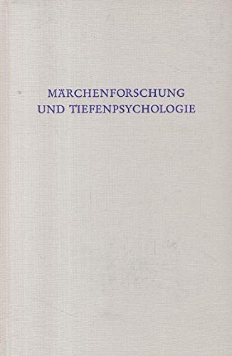 Marchenforschung und Tiefenpsychologie.; (Wege der Forschung, Band CII)