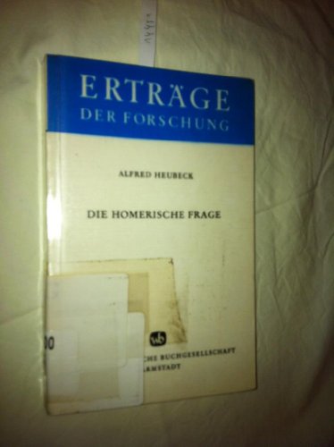 9783534038640: Die Homerische Frage: Ein Bericht Euber Die Forschung Der Letzten Jahrzehnte