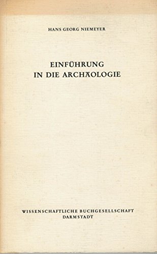 EinfuÌˆhrung in die ArchaÌˆologie (Die Altertumswissenschaft) (German Edition) (9783534039623) by Niemeyer, Hans Georg