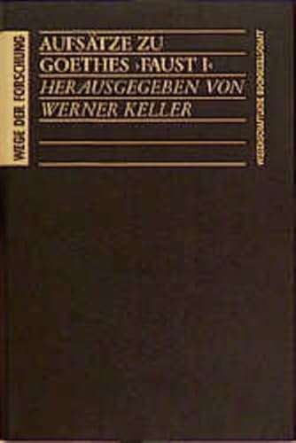 Aufsätze zu Goethes Faust I. Wege der Forschung Band 145