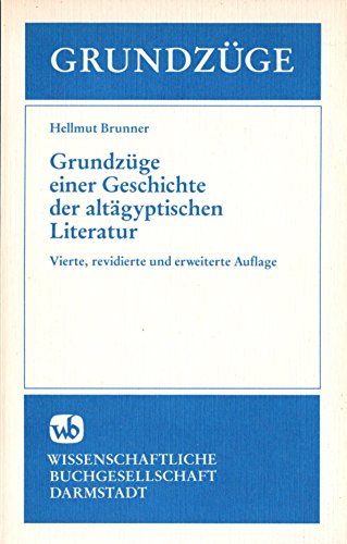 Grundzüge einer Geschichte der altägyptischen Literatur - Brunner, Hellmut