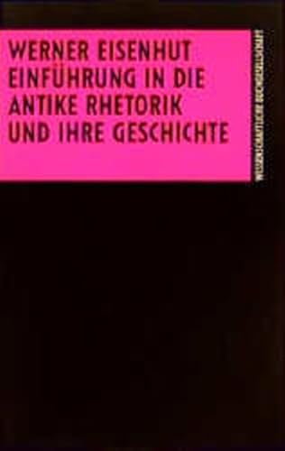 Beispielbild fr Einfhrung in die antike Rhetorik und ihre Geschichte zum Verkauf von Bernhard Kiewel Rare Books