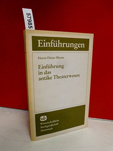 Stock image for Einfhrung in das antike Theaterwesen for sale by medimops