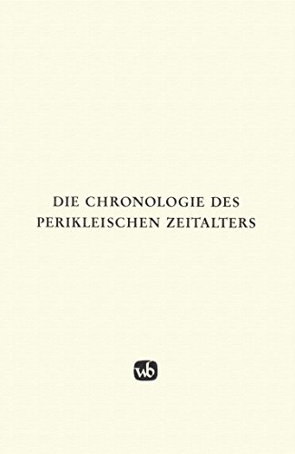 Stock image for Die Chronologie des perikleischen Zeitalters. Erich Bayer; Jrgen Heideking / Ertrge der Forschung ; Bd. 36 for sale by Versandantiquariat Schfer