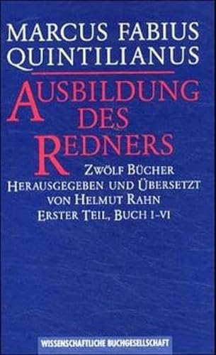 9783534046379: Ausbildung des Redners: Zwlf Bcher (Texte zur Forschung)