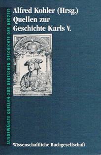 Imagen de archivo de quellen zur geschichte karls V./ausgewhlte quellen z.dt.geschichte d.neuzeit.freiherr v.stein-gedchtnisausg.-bd.XV/15 (begrndet v. r.buchner u. fortgefhrt v. w.baumgart) a la venta por alt-saarbrcker antiquariat g.w.melling