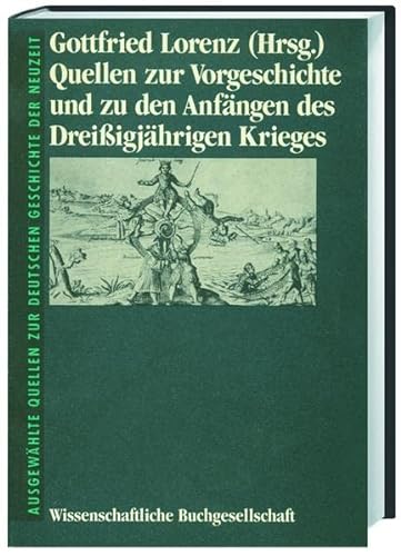 Quellen zur Vorgeschichte und zu den Anfängen des Dreissigjährigen Krieges. (Aus der Reihe 