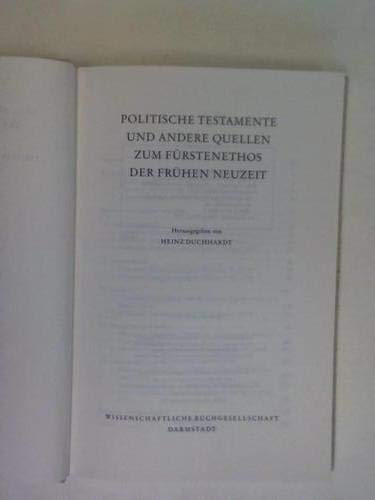 Politische Testamente Und Andere Quellen Zum Furstenethos Der Fruhen Neuzeit