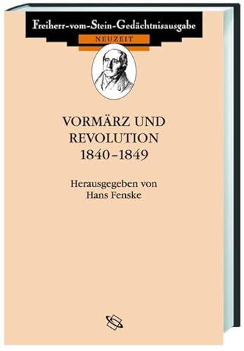 Imagen de archivo de Vormrz und Revolution. 1840 - 1849. a la venta por Antiquariat Kai Gro