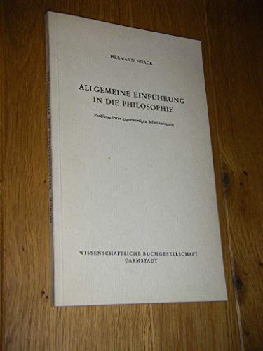 Allgemeine EinfuÌˆhrung in die Philosophie: Probleme ihrer gegenwaÌˆrtigen Selbstauslegung (German Edition) (9783534048601) by Noack, Hermann