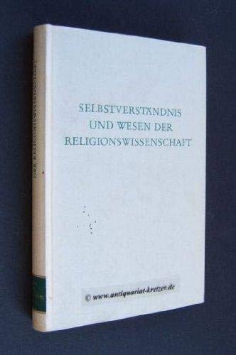 Beispielbild fr Selbstverstndnis und Wesen der Religionswissenschaft. zum Verkauf von Emile Kerssemakers ILAB