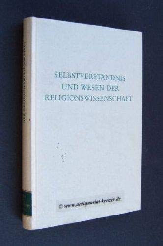 Stock image for Selbstverst?ndnis und Wesen der Religionswissenschaft [Wege der Forschung, Band CCLXIII] for sale by Redux Books