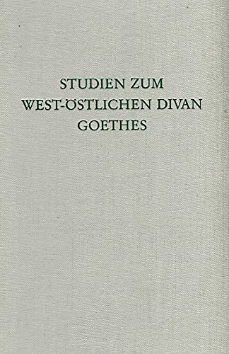 Stock image for Studien zum West-ostlichen Divan Goethes (Wege der Forschung, Bd. 287) (German Edition) for sale by Better World Books