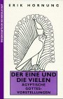 Beispielbild fr Der Eine und die Vielen. gyptische Gottesvorstellungen zum Verkauf von Remagener Bcherkrippe