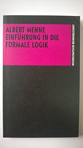 Imagen de archivo de Einfhrung in die formale Logik Eine Orientierung ber die Lehre von der Folgerichtigkeit, ihre Geschichte, Strukturen und Anwendungen a la venta por Antiquariat Smock