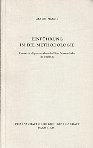 Stock image for Einfhrung in die Methodologie. Elementare allgemeine wissenschaftliche Denkmodelle im berblick for sale by medimops