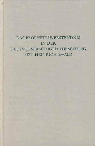 Beispielbild fr Das Prophetenverstandnis in der deutschsprachigen Forschung seit Heinrich Ewald (Wege der Forschung ; Bd. 307) (German Edition) zum Verkauf von Redux Books