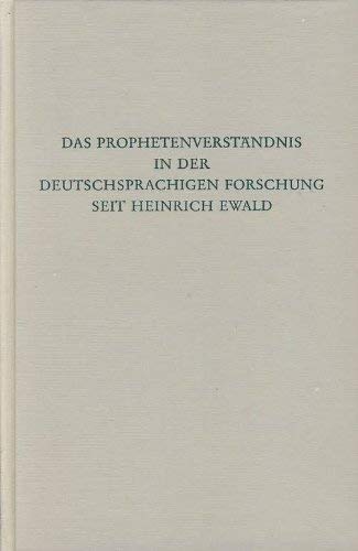 Stock image for Das Prophetenverstandnis in der deutschsprachigen Forschung seit Heinrich Ewald (Wege der Forschung ; Bd. 307) (German Edition) for sale by Redux Books