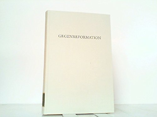 Stock image for Gegenreformation [herausgegeben von Ernst Walter Zeeden]; in: Wege der Forschung, Band 311; for sale by medimops