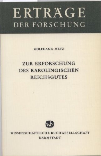 Zur Erforschung Des Karolingischen Reichgutes