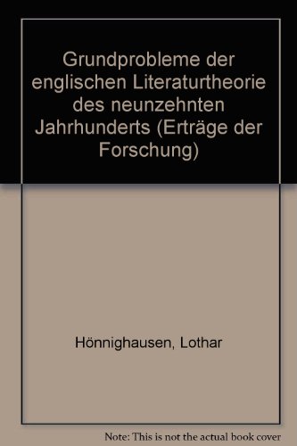Stock image for Grundprobleme der englischen Literaturtheorie des neunzehnten Jahrhunderts for sale by TAIXTARCHIV Johannes Krings