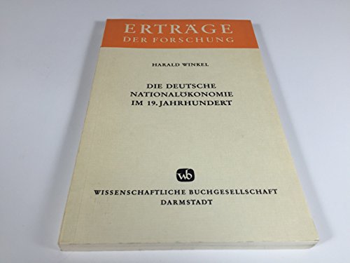 9783534055159: Die deutsche Nationalökonomie im 19. Jahrhundert (Erträge der Forschung ; Bd. 74) (German Edition)