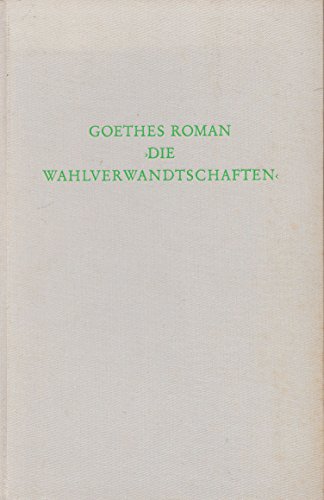 9783534055456: Goethes Roman "Die Wahlverwandtschaften"