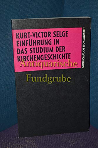 Stock image for Einfhrung in das Studium der Kirchengeschichte. Die Theologie for sale by Bernhard Kiewel Rare Books