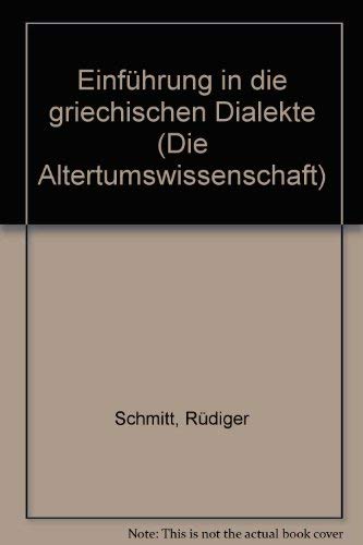 Beispielbild fr Einfhrung in die griechischen Dialekte. Die Altertumswissenschaft. zum Verkauf von Buchparadies Rahel-Medea Ruoss