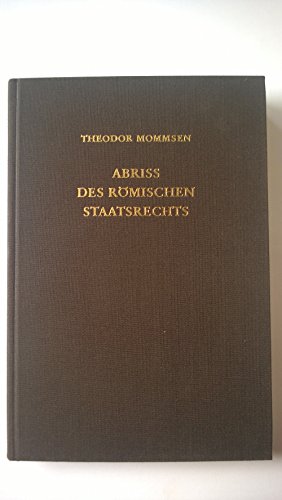 Abriss des roÌˆmischen Staatsrechts (German Edition) (9783534056842) by Theodor Mommsen