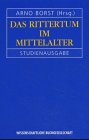Das Rittertum im Mittelalter / hrsg. von Arno Borst - Borst, Arno [editor]
