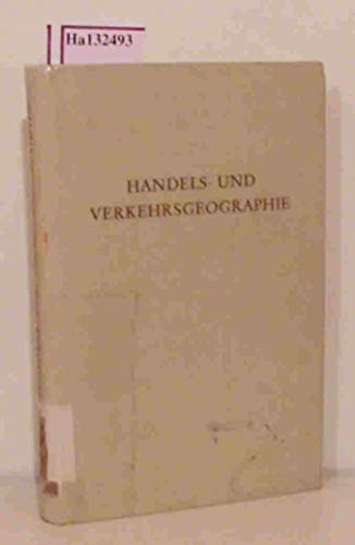 Imagen de archivo de Handels- und Verkehrsgeographie. a la venta por Antiquariat Eule
