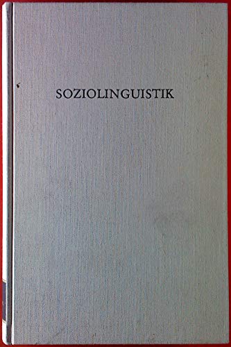 Stock image for Soziolinguistik. Anstze zur soziolinguistischen Theoriebildung for sale by medimops