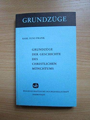 Grundzüge der Geschichte des christlichen Mönchtums. Grundzüge; Bd. 25. - Frank, Karl Suso