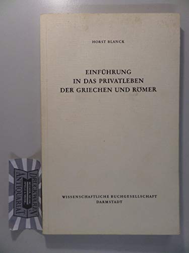 Beispielbild fr Einfhrung in das Privatleben der Griechen und Rmer. zum Verkauf von Grammat Antiquariat