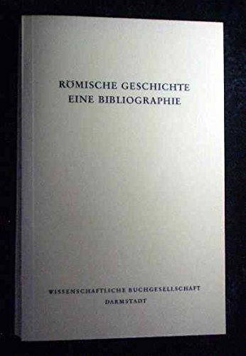 Imagen de archivo de Rmische Geschichte Eine Bibliographie a la venta por Antiquariat Smock