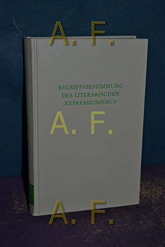 Beispielbild fr Begriffsbestimmung des literarischen Expressionismus. zum Verkauf von modernes antiquariat f. wiss. literatur