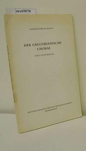 Der Gregorianische Choral. Eine Einführung.