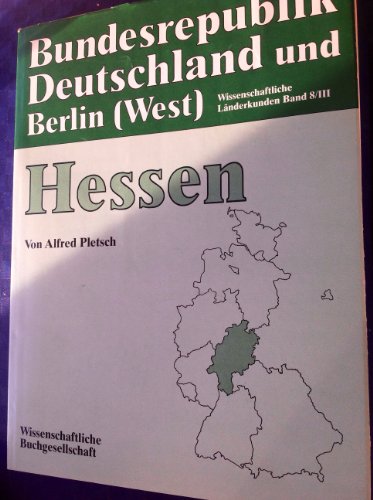 Hessen (Bundesrepublik Deutschland und Berlin) (German Edition) (9783534062065) by Pletsch, Alfred