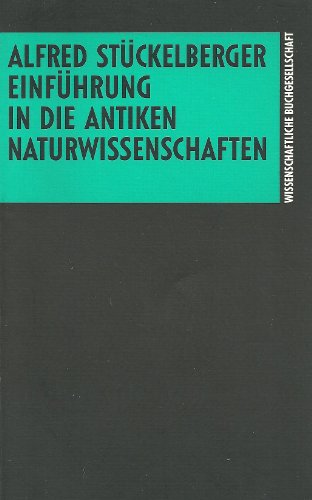 Einführung in die antiken Naturwissenschaften.