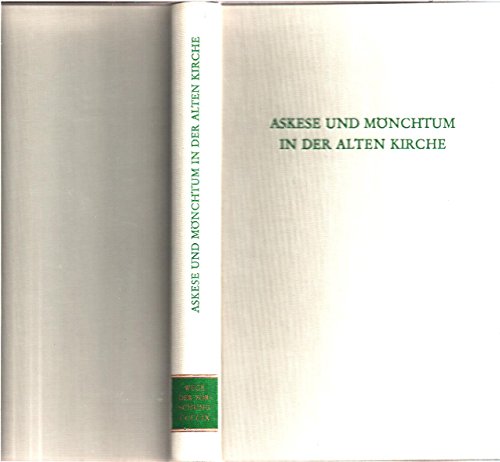 Askese und Mönchtum in der Alten Kirche. (= Wege der Forschung; Bd. 409). - K. Suso Frank (Hrsg.).