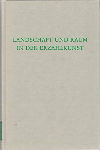 Landschaft und Raum in der Erzählkunst. - Ritter, Alexander (Hrsg.)