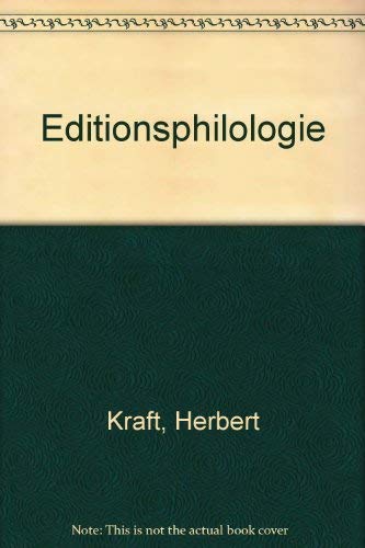 Editionsphilologie (German Edition) (9783534064236) by Kraft, Herbert