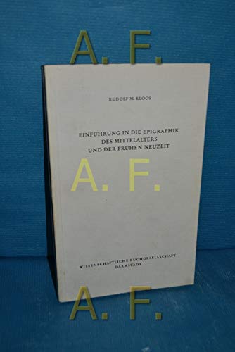 9783534064328: Einfhrung in die Epigraphik des Mittelalters und der frhen Neuzeit (Die Kunstwissenschaft)