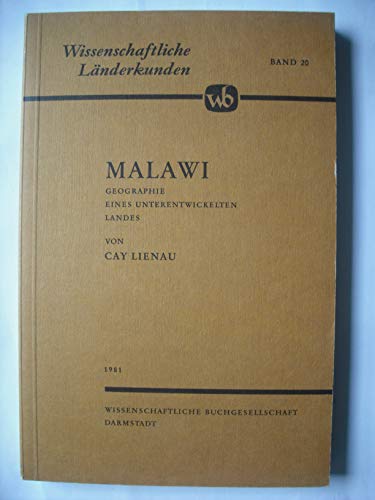 Malawi: Geographie eines unterentwickelten Landes (Wissenschaftliche LaÌˆnderkunden) (German Edition) (9783534065004) by Cay Lienau