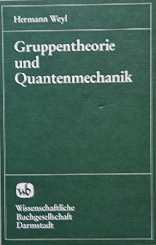 9783534066681: Gruppentheorie und Quantenmechanik - Weyl, Hermann